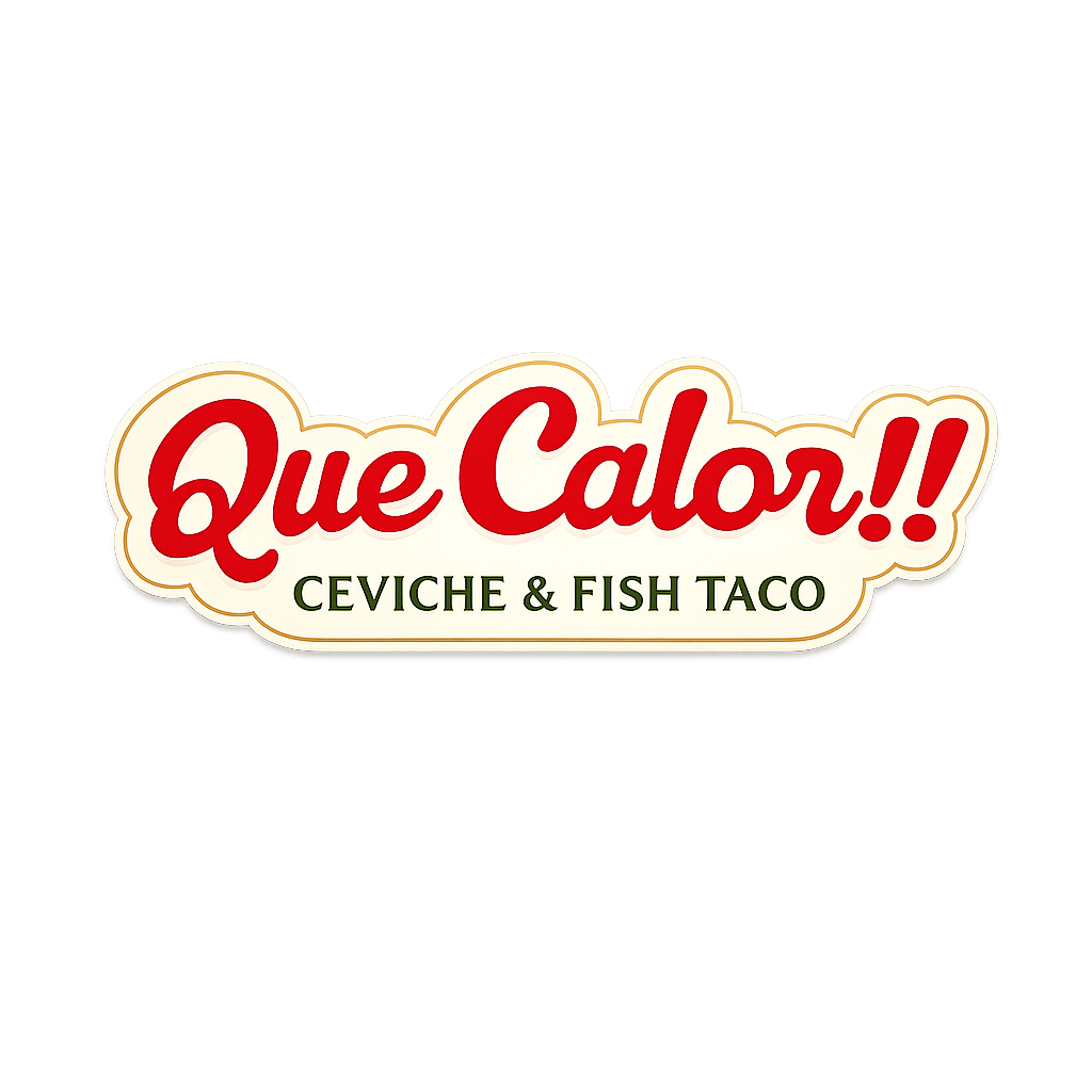 Que Calor Ceviche & Fish Taco